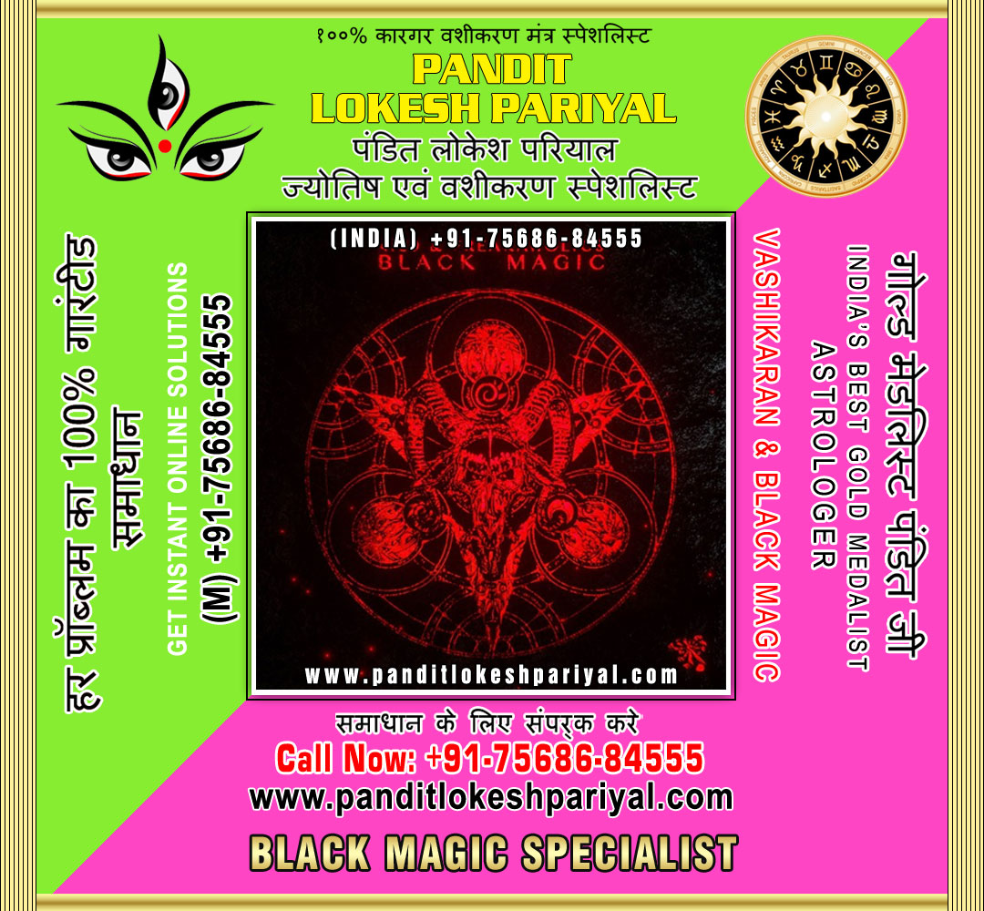 Indian Vashikaran specialist, Get your Love Back, Voodoo Black Magic, Kala Jadu,