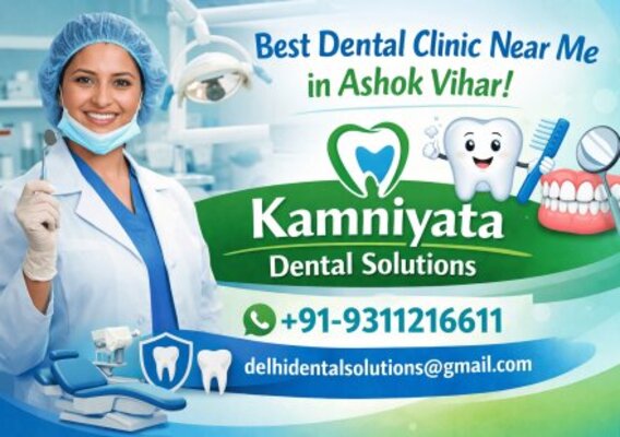 Best Dental Clinic Near Me in Ashok Vihar – Kamniyata Dental Solutions